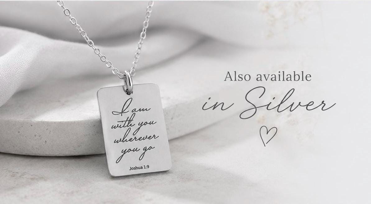 Joshua 1:9 I am with you wherever you go Bible Verse Necklace, Christian Gifts, Personalized Scripture Charm, Baptism, Birthday gift for Her