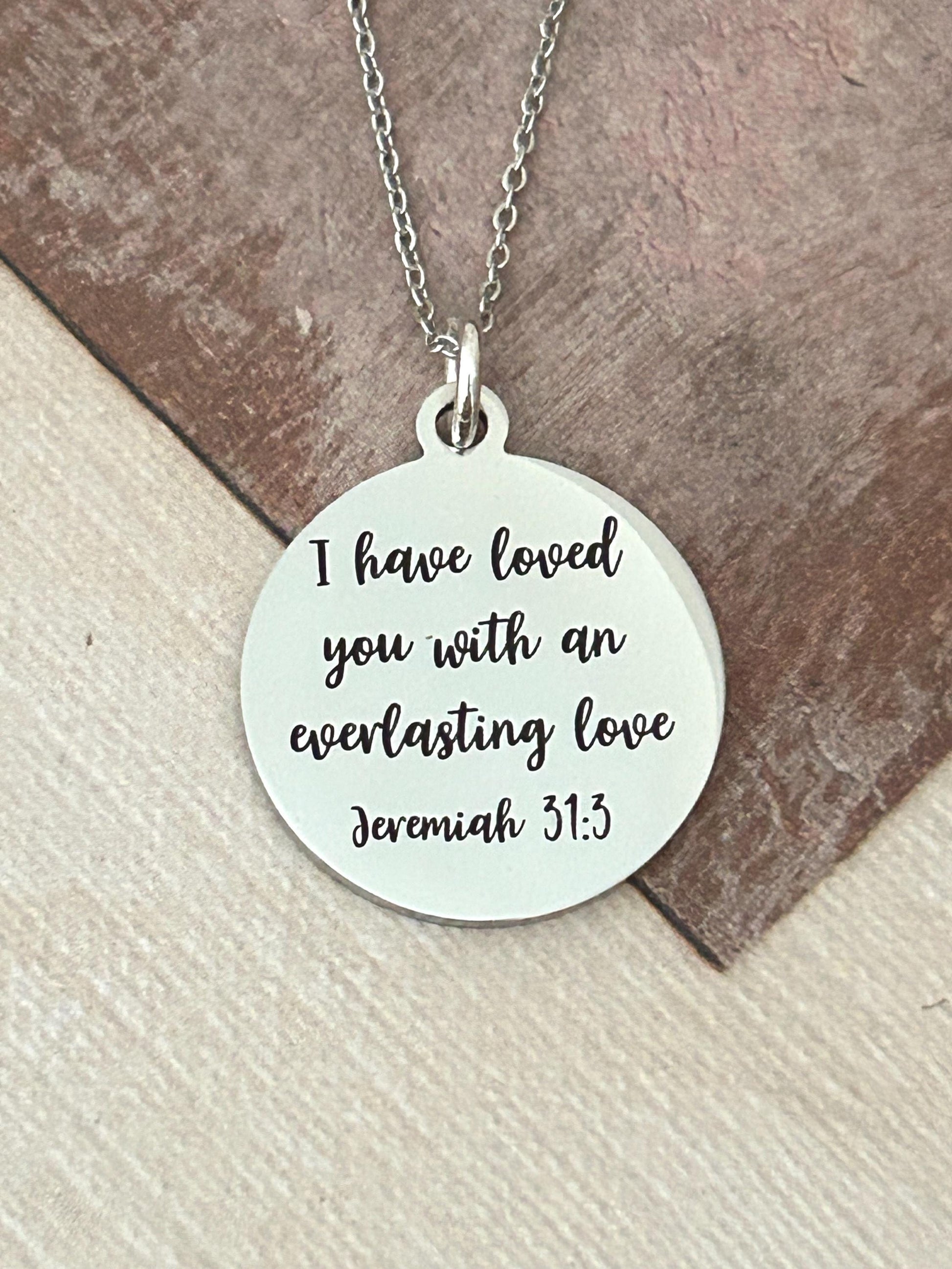 I have loved you with an Everlasting Love Jeremiah 31:3 Christian Gift for Women Everlasting Love Necklace