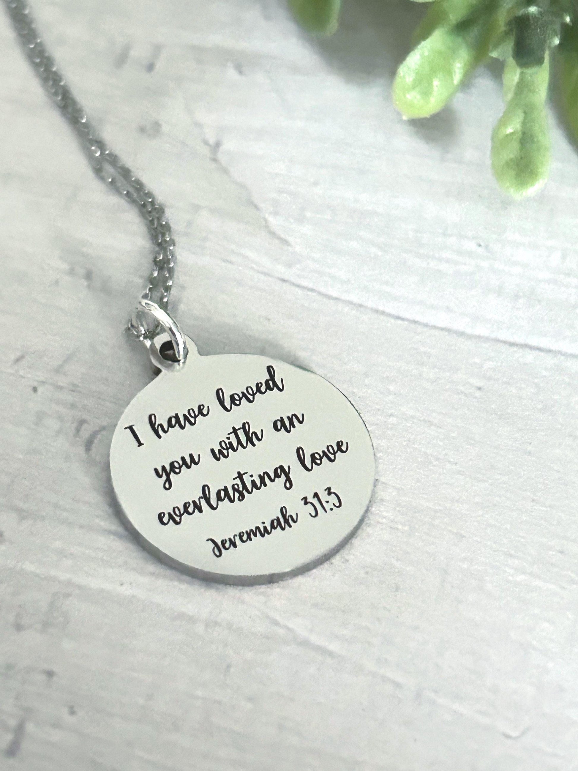 I have loved you with an Everlasting Love Jeremiah 31:3 Christian Gift for Women Everlasting Love Necklace
