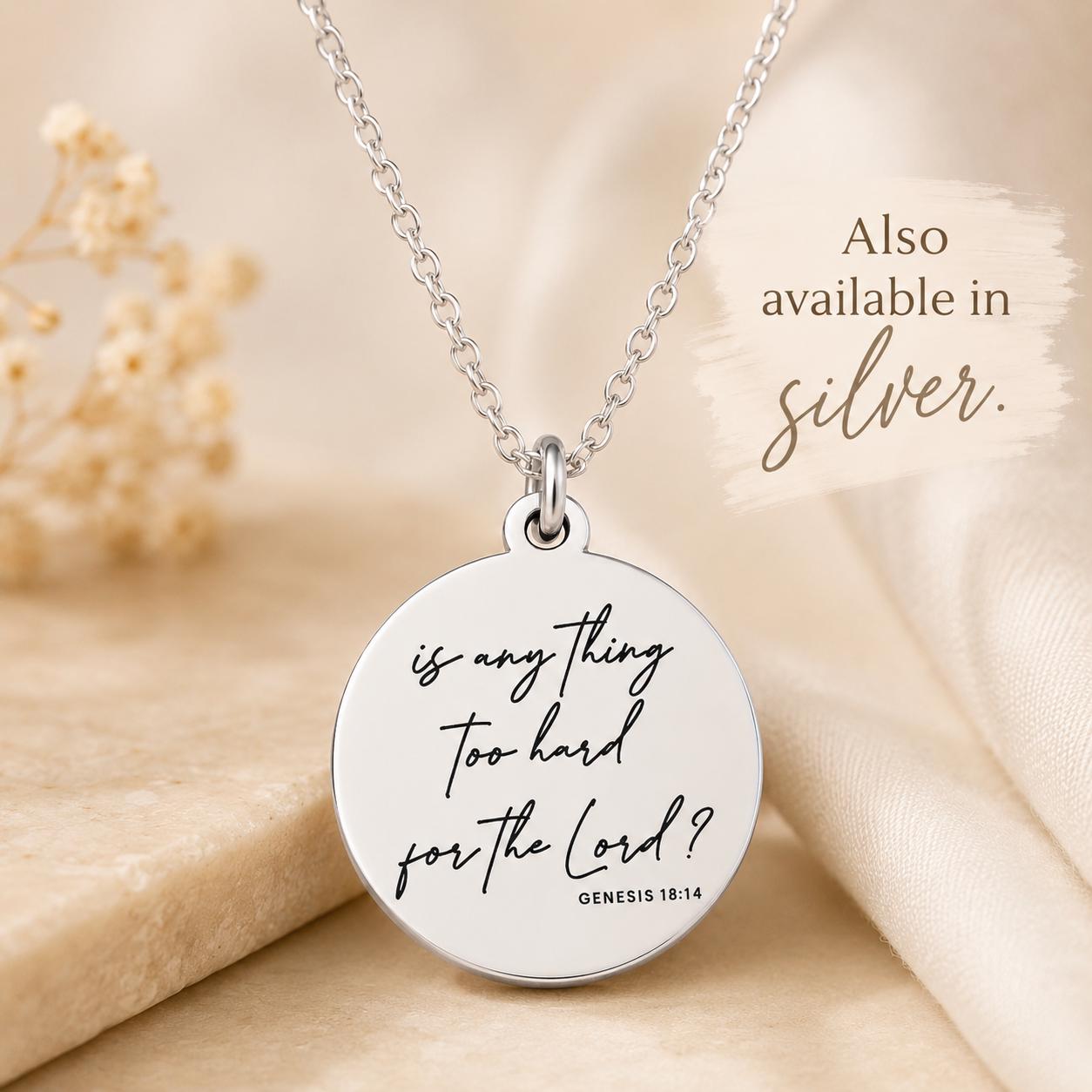 Is anything too hard for the Lord Genesis 18:14 Bible Verse Necklace Christian Jewelry Christian Gifts Motivational Gifts Christian Necklace