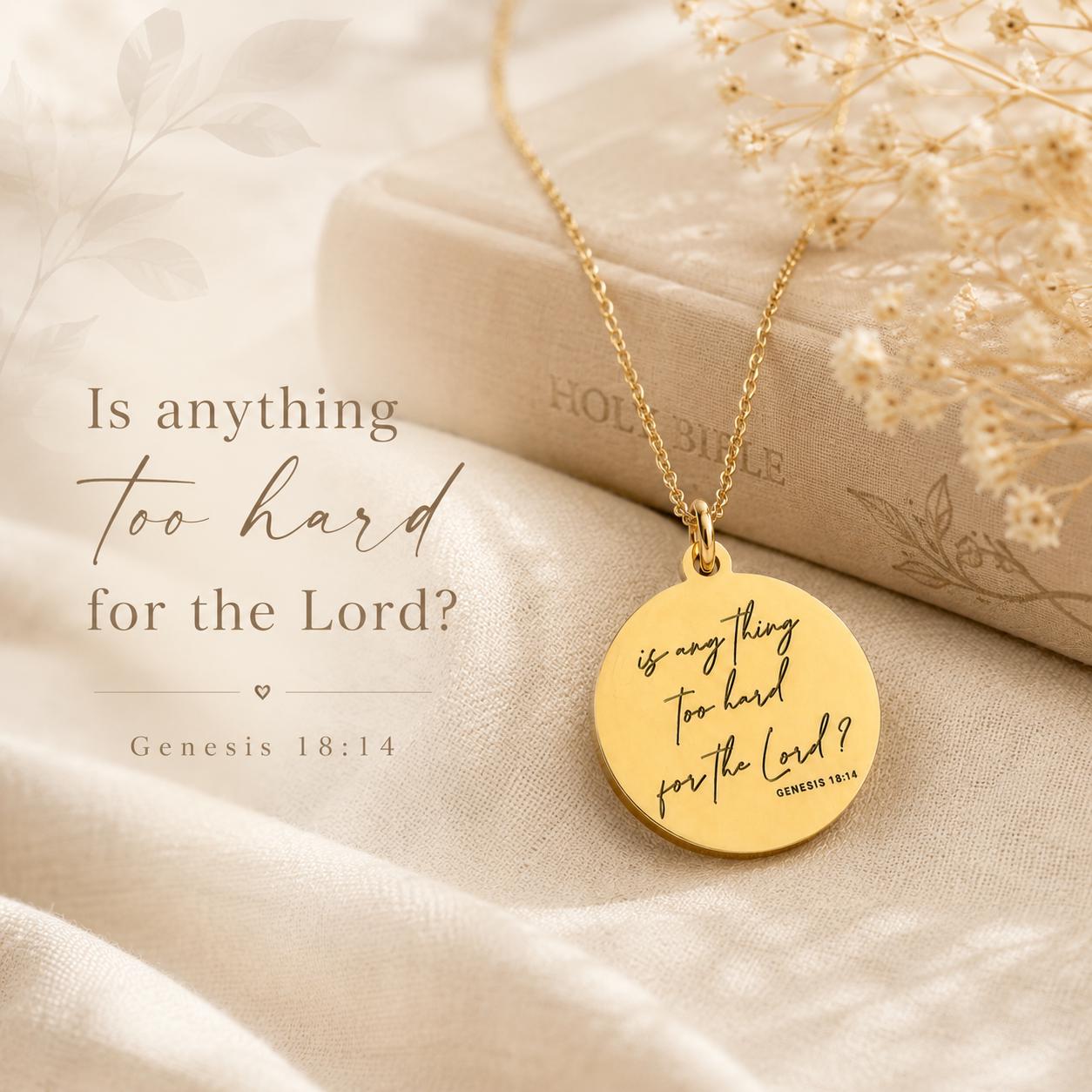 Is anything too hard for the Lord Genesis 18:14 Bible Verse Necklace Christian Jewelry Christian Gifts Motivational Gifts Christian Necklace