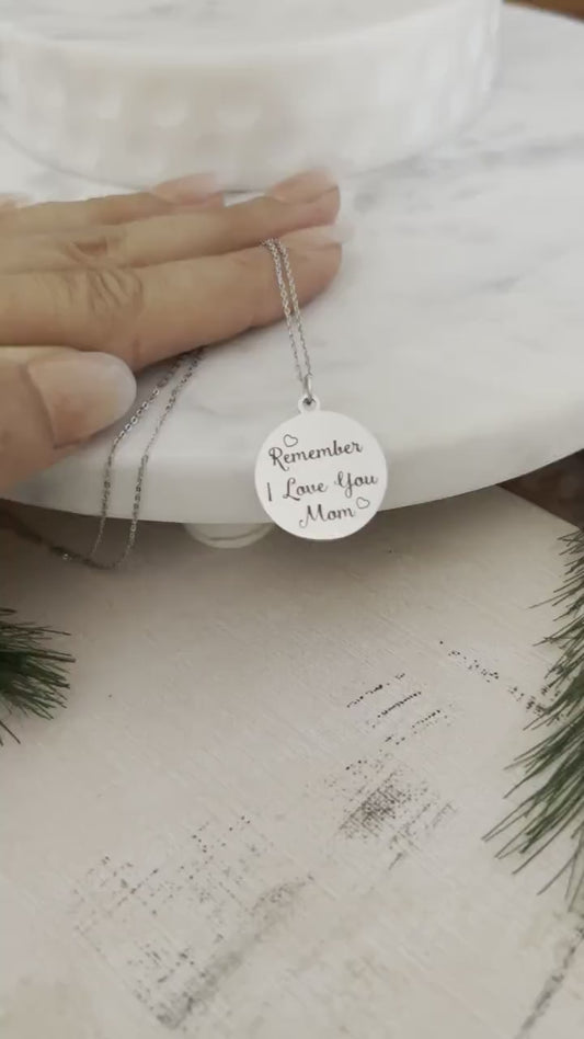 Remember I Love You Mom Silver Disc Necklace, Gift for Mom, Mothers Day Necklace, Dainty Mama Necklace, Engraved personalized mom gift