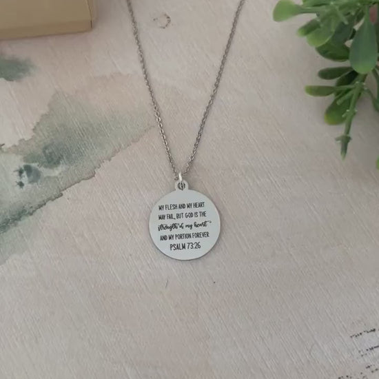 My Flesh and My heart may fail Psalm 73:26 Bible Verse Necklace, Christian Gifts, Gift for Mom, Scripture Jewelry Motivational get well gift