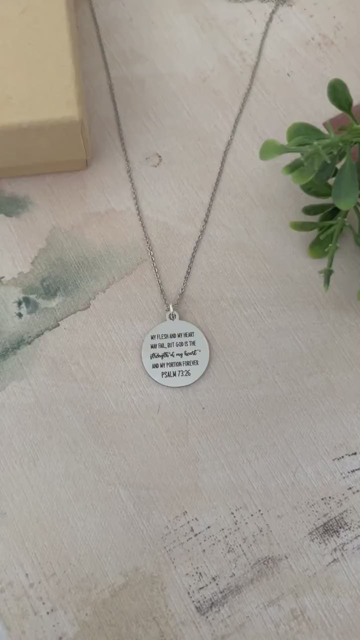 My Flesh and My heart may fail Psalm 73:26 Bible Verse Necklace, Christian Gifts, Gift for Mom, Scripture Jewelry Motivational get well gift