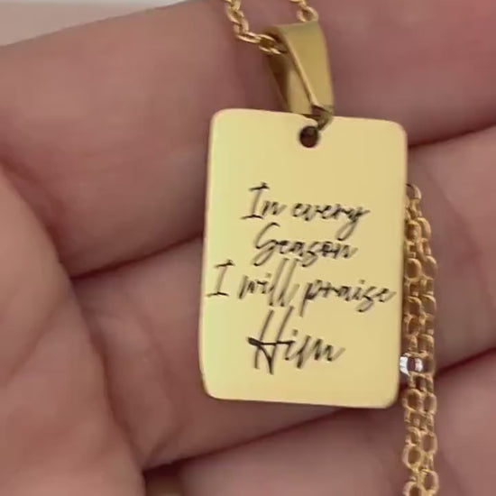 In every Season I will praise Him Engraved Bible Verse Necklace: 14K Gold Plated Christian Gift