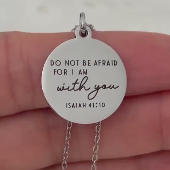 Do not be afraid for I am with you Bible Verse Necklace, Isaiah 41:10, Christian Gifts, Engraved Necklace, Gifts for Mom, Motivational Gift
