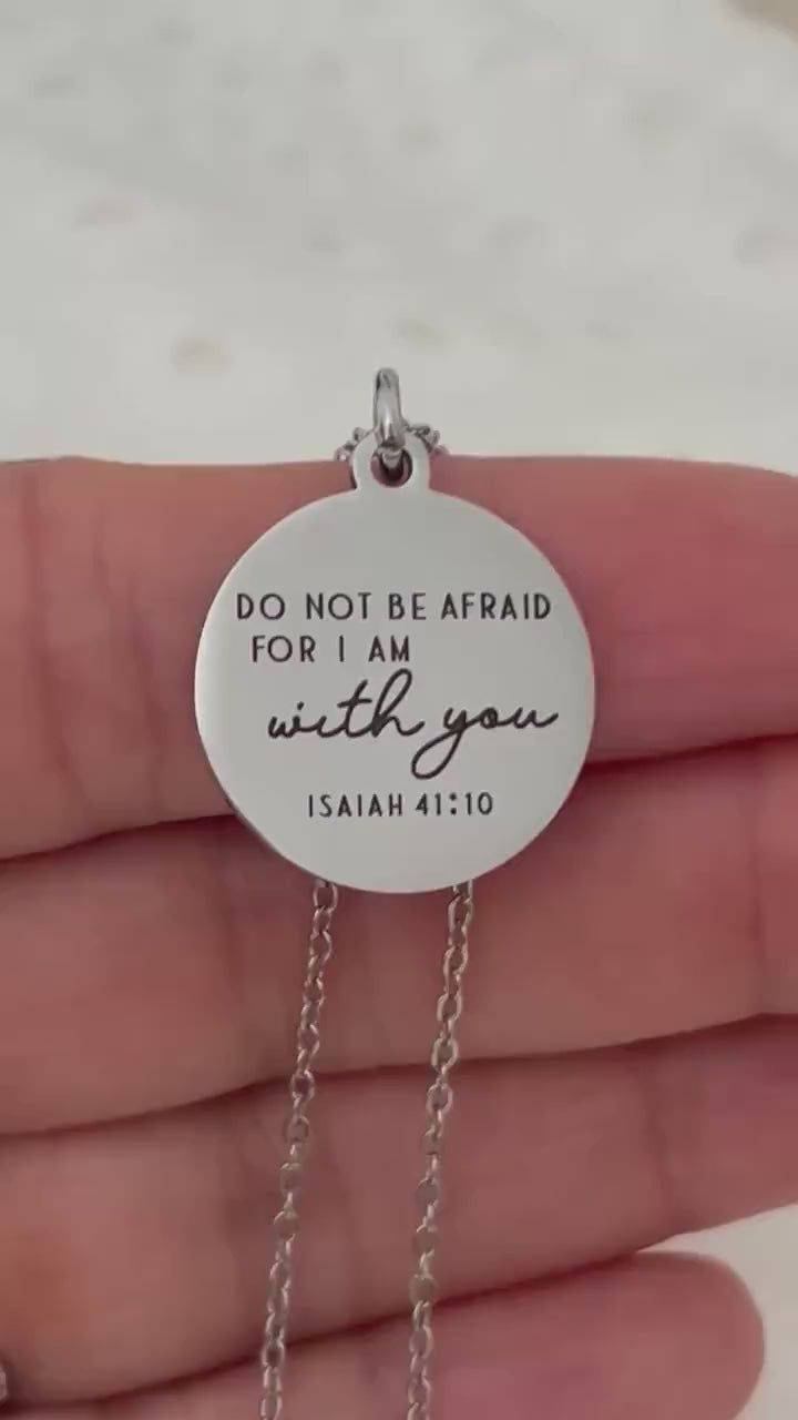 Do not be afraid for I am with you Bible Verse Necklace, Isaiah 41:10, Christian Gifts, Engraved Necklace, Gifts for Mom, Motivational Gift