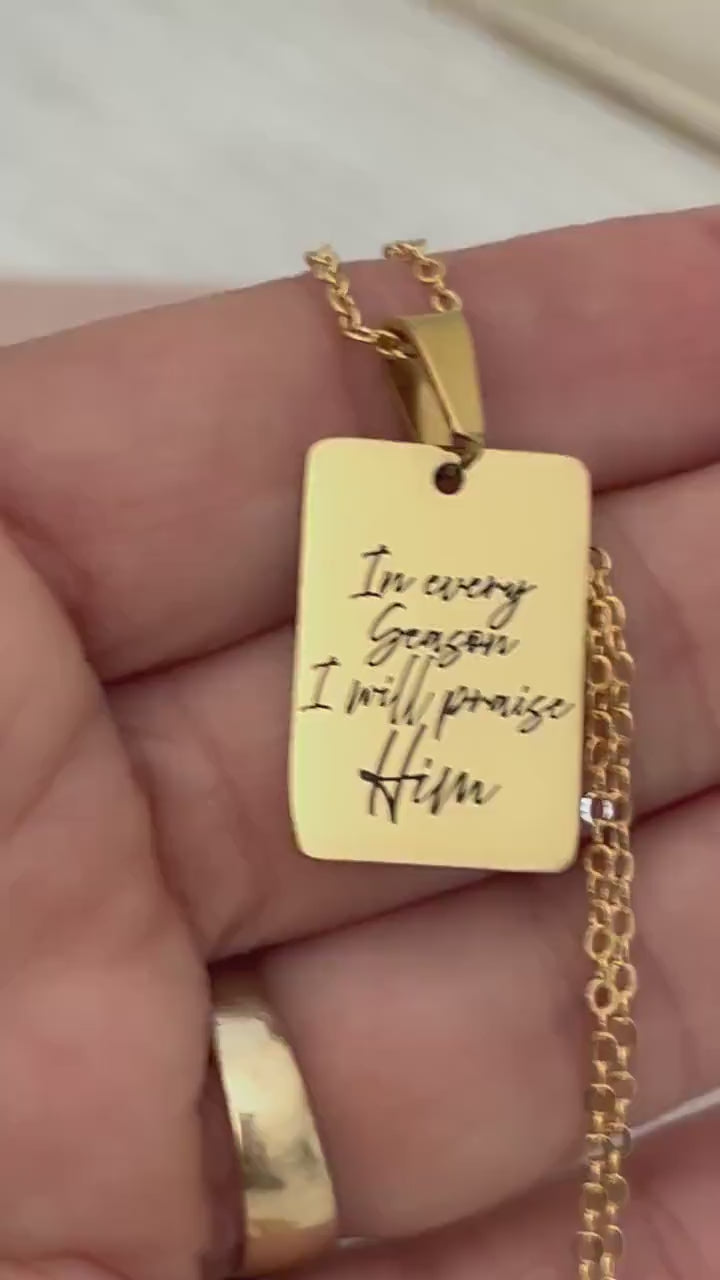 In every Season I will praise Him Engraved Bible Verse Necklace: 14K Gold Plated Christian Gift