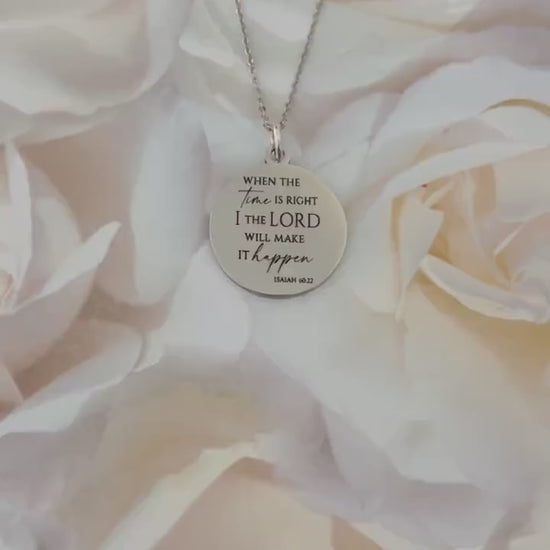 When the time is right I The Lord will make it happen, Isaiah 60:22, Christian Gifts, wait on The Lord, Scripture Gift Personalized Necklace